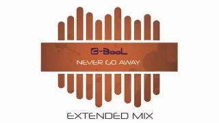 C-BooL - Never Go Away (Extended Mix)