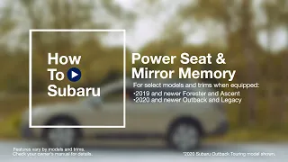 How to Program Your Subaru Vehicle’s Memory Power Seat and Mirrors