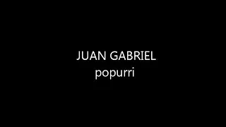 Juan Gabriel popurrí de éxitos