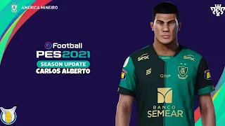 Como fazer o Carlos Alberto (AMÉRICA-MG) PES 2021