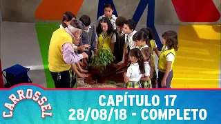 Carrossel | Capítulo 17 - 28/08/18, completo