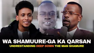 WA KAN SHAMUURE-GA KA QARSOON / UNDRESTANDING THE MAN SHAMUURE