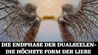 Universum: Die Endphase der Dualseelen- DESHALB ist sie die höchste Form der Liebe!