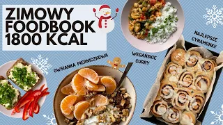 Co jem w ciągu dnia? ❄️ Zimowy foodbook 1800 kcal | 🍊🍳 Owsianka pierniczkowa, cynamonki, curry