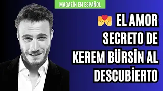 Valientes confesiones de Kerem Bursin! 🗣️ | Impactantes revelaciones sobre su carrera