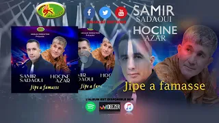 SAMIR SADAOUI   HOCINE AZAR 2020    JIPE A FAMASSE   TOP 2020 music dz