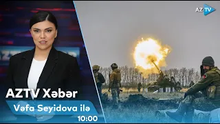 Vəfa Seyidova ilə AZTV XƏBƏR (10:00) | 29.03.2024