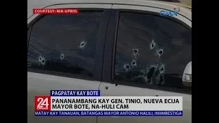 Pananambang kay Gen. Tinio, Nueva Ecija Mayor Bote, na-huli cam