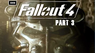 Fallout 4 : Part 3 Full HD 1080p Longplay Walkthrough Gameplay No Commentary