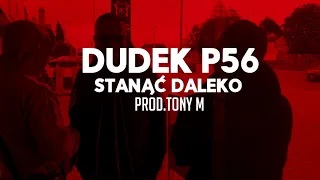 04.DUDEK P56 - STANĄĆ DALEKO  PROD.TONY.M (MY TAPE D12)