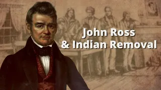 John Ross & Indian Removal