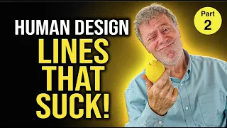 How to Handle Difficult Characteristics in ones Human Design Chart - Part 2