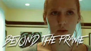 BEYOND THE FRAME - HORROR SHORT MOVIE