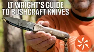 Best Bushcraft Knives: L.T. Wright Tells Us What To Look For