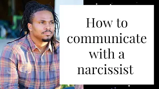How to communicate with a narcissist when you cant go no contact