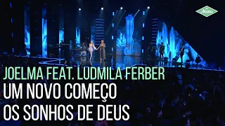 Joelma feat. Ludmila Ferber – Um Novo Começo/Os Sonhos de Deus (Joelma 25 Anos)