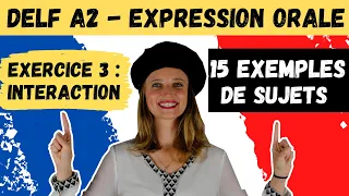 🇫🇷 DELF A2 - Expression orale - Exercice 3 INTERACTION  - 15 exemples de sujets