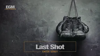 Last Shot - Ender Güney (Official Audio)