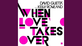 When Love Takes Over (feat. Kelly Rowland) (Electro Radio Edit)