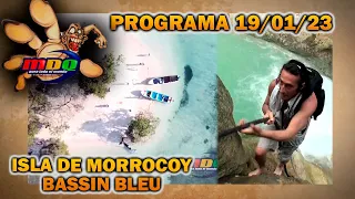 MDQ, para todo el mundo - Programa 19/01/23 - DOS PARAÍSOS: LA ISLA DE MORROCOY y BASSIN BLEU