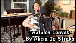 "Autumn leaves" by Alicia Jo Straka