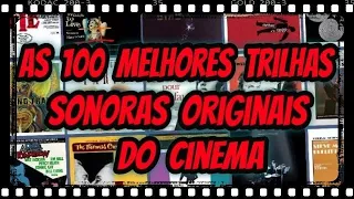 As 100 Melhores Trilhas Originais do Cinema