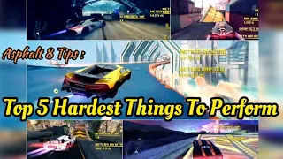 Asphalt 8 | Top 5 Hardest Things To Perform 2023 | Useful Tips 💯🔥