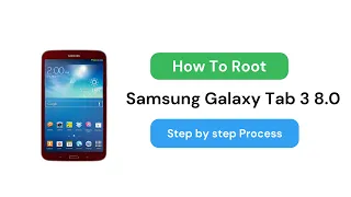 How to root Samsung Galaxy Tab 3 8.0 Using Magisk?