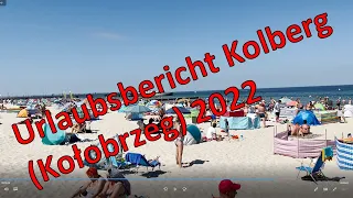 Polen - Kolberg Urlaubsbericht 2022 | Ostsee in Polen | Größter Kurort Polens | Sommerurlaub