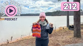 Love in Stitches Episode 212 | Knitty Natty | Knit and Crochet Podcast