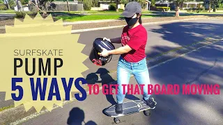 How to PUMP SURFSKATE - 5 ways to get that board moving