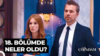 Çöp Adam 18. Bölüm Özeti