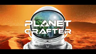 [4K60FPS] The Planet Crafter #7  | no  commentary