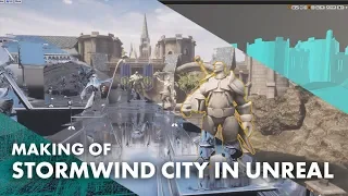 Making of Stormwind City in Unreal 4 (Trade District)