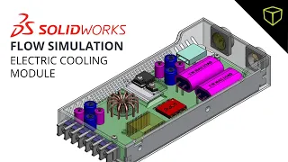 SOLIDWORKS Flow Simulation Advanced: Electronic Cooling Module - Webinar