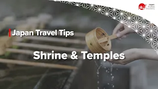 Japan Travel Tips | Shrine & Temples