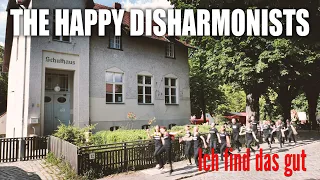 THE HAPPY DISHARMONISTS Ich find das gut