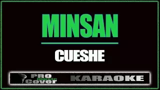 Minsan - CUESHE (KARAOKE)