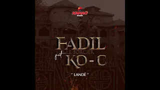 Fadil Le Sorcier - Landé (feat  Ko-C)