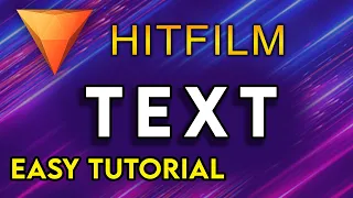 Hitfilm Express Tutorial | How To Use Text (2021)