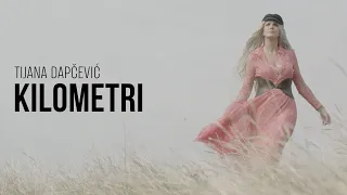 TIJANA DAPČEVIĆ - KILOMETRI (OFFICIAL VIDEO 2018)