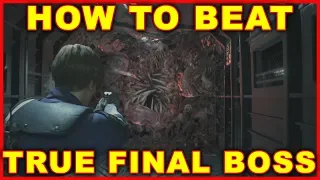 Resident Evil 2: How to Beat True Final Boss (New Game 2nd Run) 2019 Remake