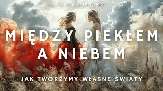 Między piekłem a niebem - czyli jak tworzymy własne światy 🪽😇👼👿🥶 #monikaburzyńska