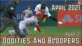 MLB  Oddities And Bloopers April 2021 Part 2