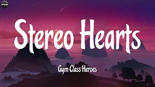 Gym Class Heroes - Stereo Hearts (Lyrics) ~ Songs With Lyrics