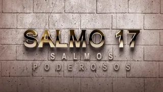 SALMO 17 DE LA BÍBLIA CATÓLICA - LA ORACIÓN DE DAVID PARA LA ATENCIÓN INMEDIATA