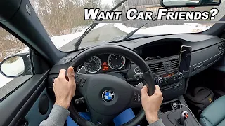 Here's How You Can Make Car Friends - BMW E92 M3 POV Drive