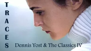 Traces Dennis Yost & The Classics IV (TRADUÇÃO) HD (Lyrics Video).