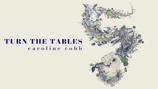 Turn the Tables | Caroline Cobb (Official Lyric Video)