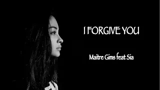 [Lyrics video] I forgive you - Maitre Gims ft Sia